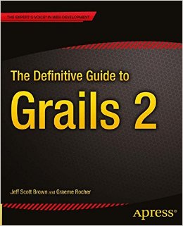 The Definitive Guide to Grails 2